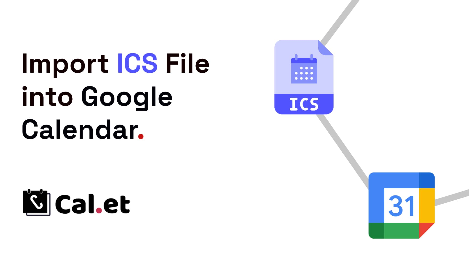 How to Import ICS Files and Events into Google Calendar