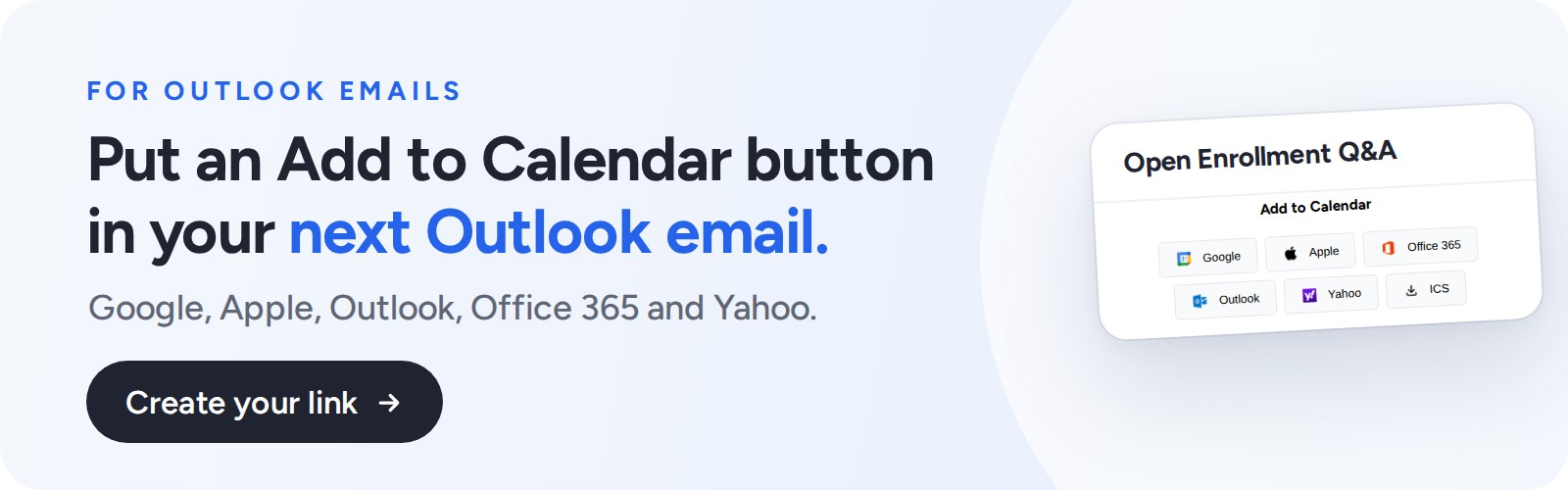 CalGet Add to Calendar link for Outlook emails: put an Add to Calendar button in your next Outlook email, for Google, Apple, Outlook, Office 365 and Yahoo