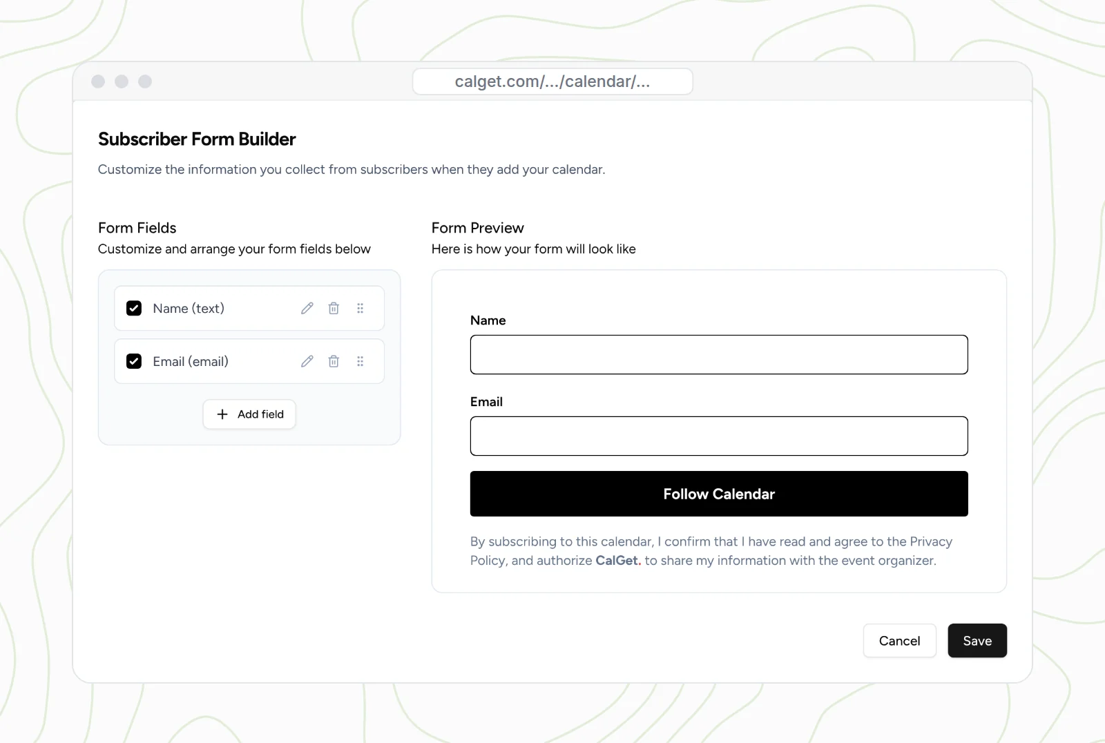 CalGet's Subscriber Form Builder with Name and Email fields checked and an Add field button, next to a Form Preview showing Name and Email boxes, a Follow Calendar button and a consent line