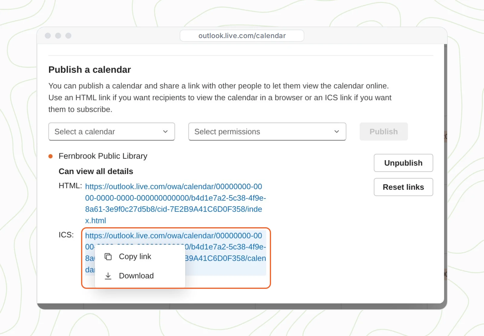 Outlook on the web Publish a calendar settings: a calendar and permissions chooser with a Publish button, and below it the published Fernbrook Public Library calendar with Can view all details, an HTML link, and an ICS link with Copy link and Download options highlighted, plus Unpublish and Reset links buttons