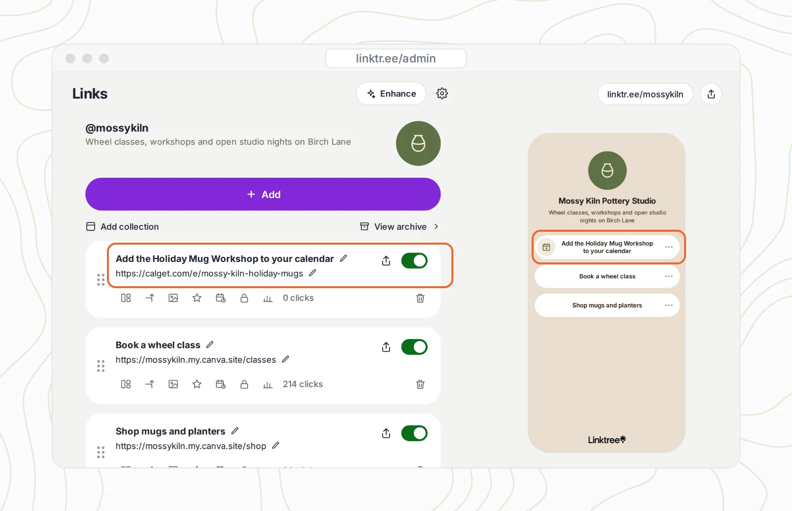 Recreated Linktree admin with the new link at the top titled Add the Holiday Mug Workshop to your calendar, URL https://calget.com/e/mossy-kiln-holiday-mugs, switched on, and the same button showing first in the phone preview