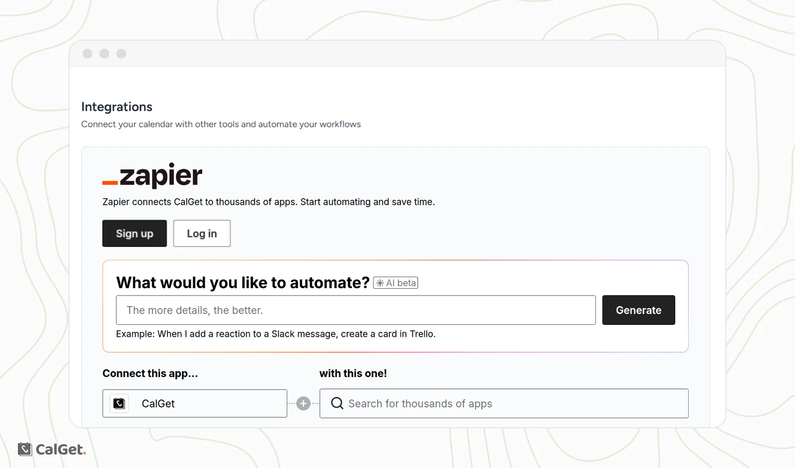The Integrations page with Zapier: Sign up and Log in buttons, a box to describe what you'd like to automate, and Connect this app, CalGet, with another app