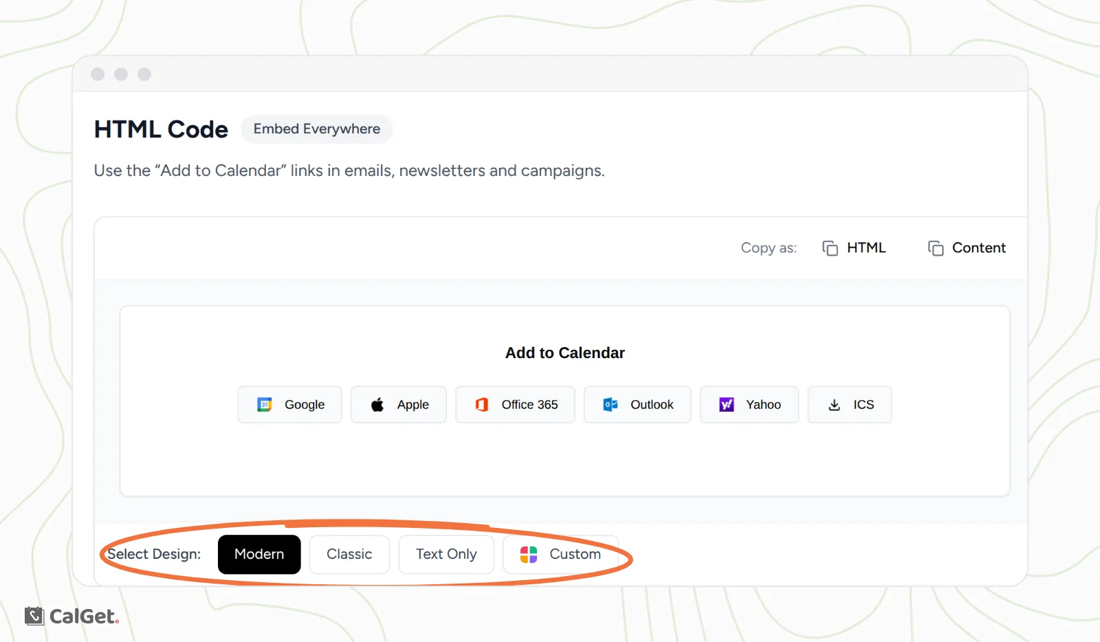 The HTML Code section with a preview of Add to Calendar buttons for Google, Apple, Office 365, Outlook, Yahoo and ICS, the Copy as HTML and Content buttons, and the Select Design options Modern, Classic, Text Only and Custom circled