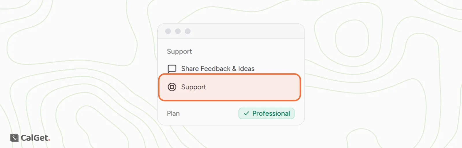 The bottom of the CalGet menu with Share Feedback & Ideas, Support highlighted, and the Plan row