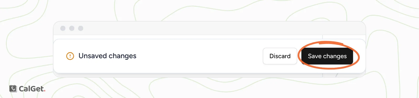 The Unsaved changes bar with Discard and the Save changes button circled