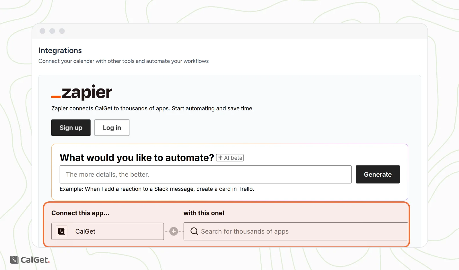 The Integrations page with the Zapier panel: Sign up and Log in, the What would you like to automate box, and Connect this app, CalGet, with this one, a box to search for apps, highlighted